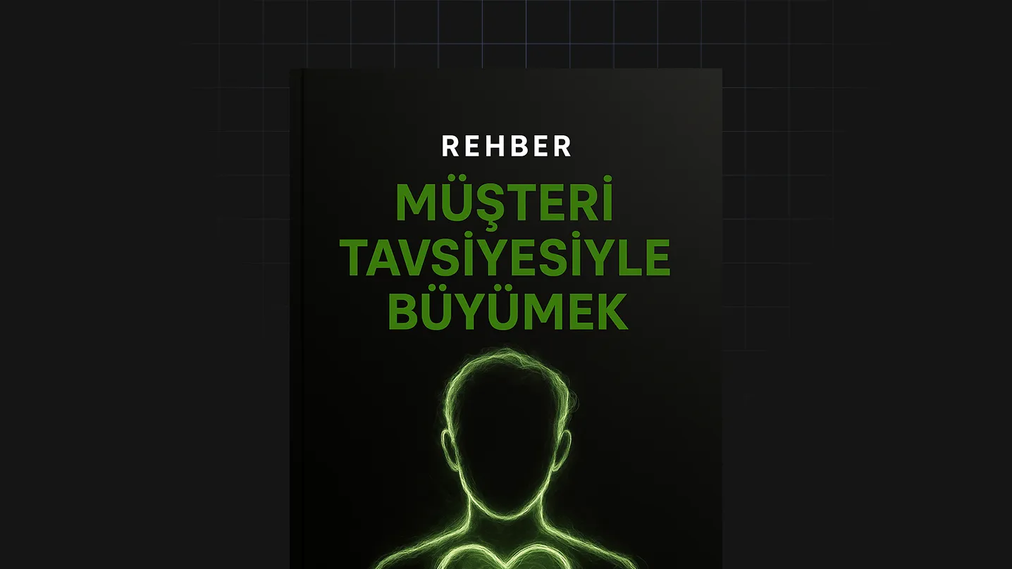 Müşteri Tavsiyesiyle Büyümek